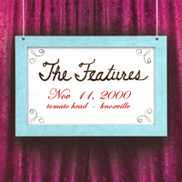 The Features - 2000-11-11